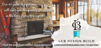 41 Years Of Experience LCB Lake Country Builders Design Build